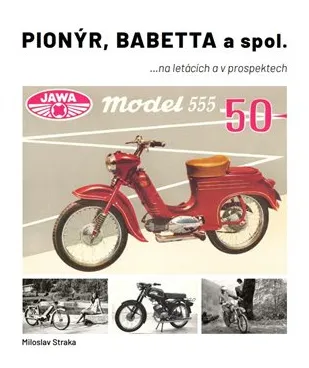 Kup Teď Kniha PIONÝR, BABETTA a spol., ...na letácích a prospektech